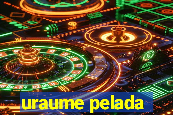 uraume pelada